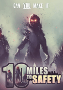 10 Miles To Safety