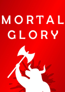 Mortal Glory