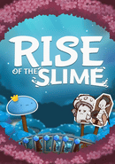 Rise of the Slime