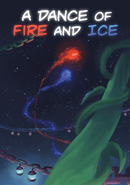 A Dance of Fire and Ice