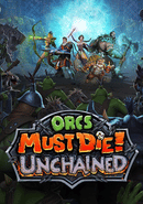 Orcs Must Die! Unchained