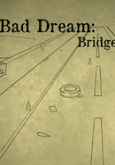 Bad Dream: Bridge