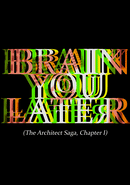 Brain You Later