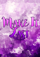 Make It Last