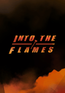 Into the Flames
