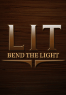 LIT: Bend the Light