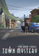 Tiny Room Stories: Town Mystery