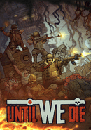 Until We Die