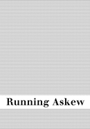 Running Askew