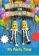 Bananas in Pyjamas: It's Party Time