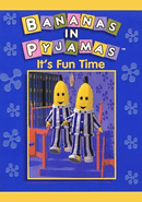 Bananas in Pyjamas: It's Fun Time