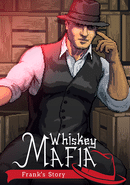 Whiskey Mafia: Frank's Story