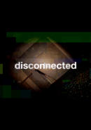 Disconnected