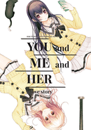 You and Me and Her: A Love Story