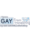 I Became Gay from Translating My New Roommate's Short Story