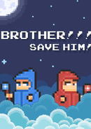 Brother!!! Save him!