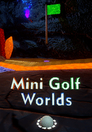 Mini Golf Worlds VR