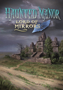 Haunted Manor: Lord of Mirrors