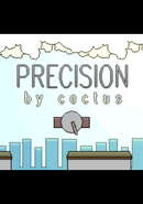 Precision