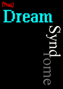 Not Dream Syndrome