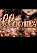 Blooms
