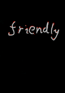 Friendly