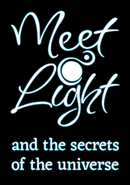 MeetLight and the Secrets of the Universe poster