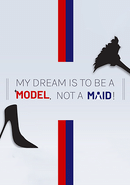 My Dream Is To Be A Model, Not a Maid!