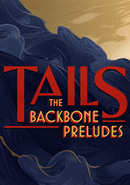 Tails: The Backbone Preludes poster
