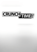 Crunch Time!