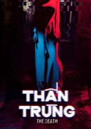 The Death: Than Trung