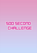 500 Second Challenge