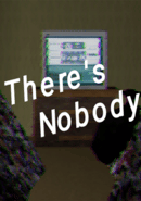 There's Nobody
