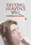 Defying Heaven's Will