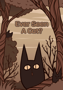 Ever Seen a Cat?