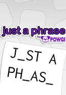 Just a Phrase by Powgi