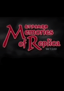 Memories of Replica