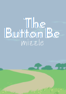 The Button Be Mizzle poster