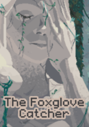 The Foxglove Catcher