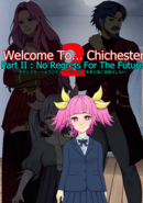 Welcome to... Chichester 2: Part II - No Regrets For the Future
