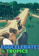 Eggcelerate! to the Tropics poster