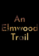 An Elmwood Trail poster