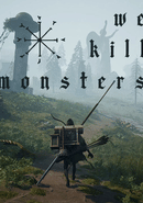 We Kill Monsters