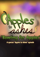 Bowling for Apples: A Special Apples to Ashes Episode