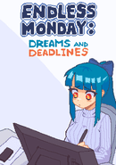Endless Monday: Dreams and Deadlines