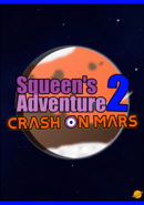 Squeen's Adventure 2: Crash on Mars