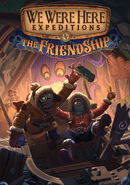 We Were Here Expeditions: The FriendShip poster