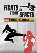 Fights in Tight Spaces: Complete Edition poster
