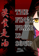 The Final Prize is Soup
