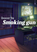 Uncover the Smoking Gun poster